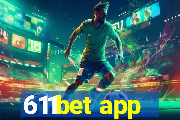 611bet app